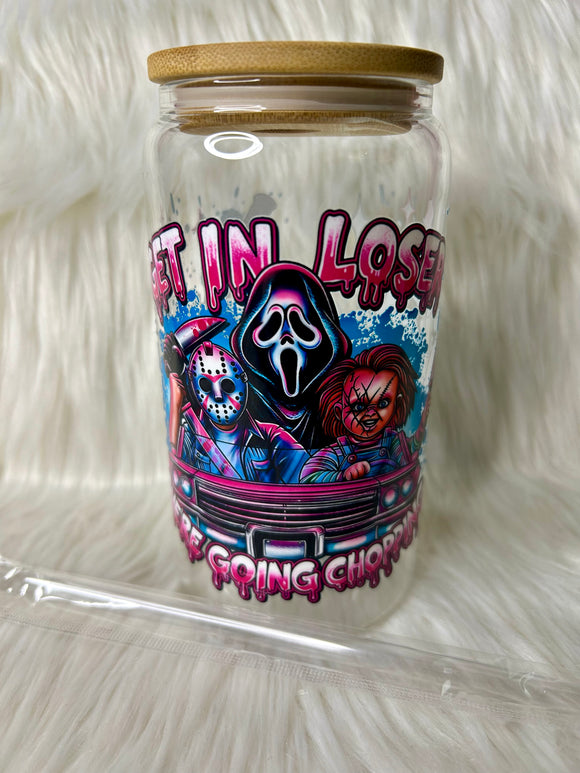 Horror - Get in Loser - 16oz (Glass)