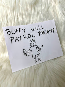 Buffy will patrol sticker