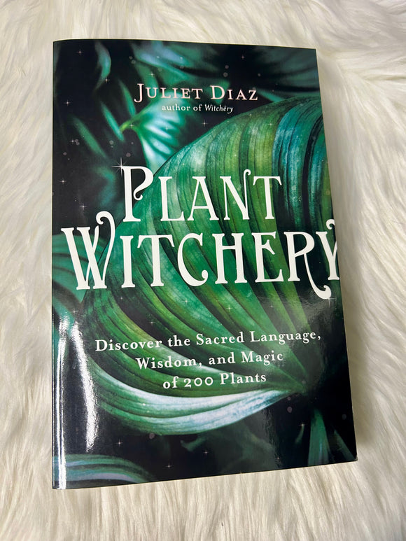 Plant Witchery by Juliet Diaz Book