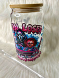 Horror - Get in Loser - 16oz (Glass)