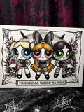 RD Weird Friends Powerpuff A4 Print - Art By Rose Demon