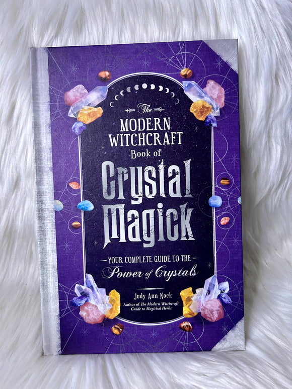 The Modern Witchcraft Book Of Crystal Magik