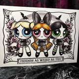RD Weird Friends Powerpuff A4 Print - Art By Rose Demon