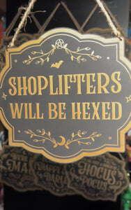 Shoplifters Will Be Hexed - Sign