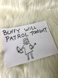 Buffy will patrol sticker