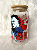 Real Men Chase You 16oz (Glass)