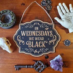 Wednesday's We Wear Black - Sign