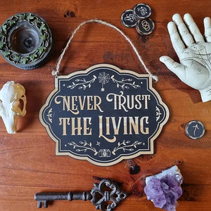 Never Trust the Living - Sign