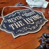 Never Trust the Living - Sign