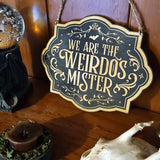 We Are The Weirdos - Sign